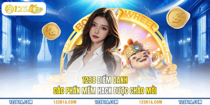 123B điểm danh các phần mềm hack được chào mời