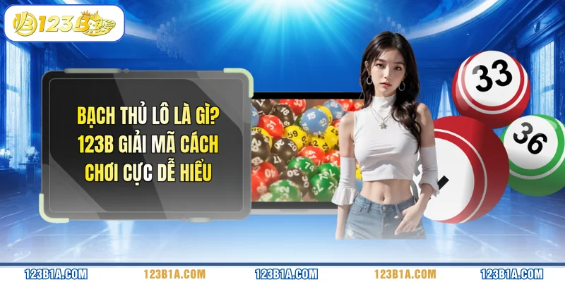 Bạch Thủ Lô Là Gì
