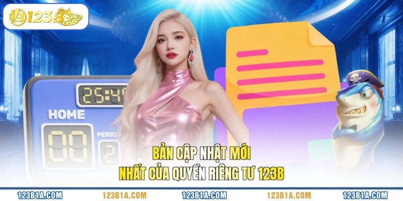 Bản cập nhật mới nhất của quyền riêng tư 123B