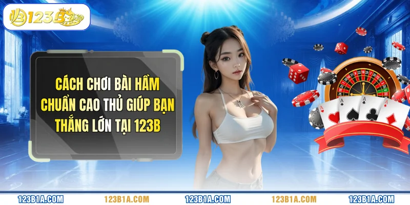 Cách Chơi Bài Hầm