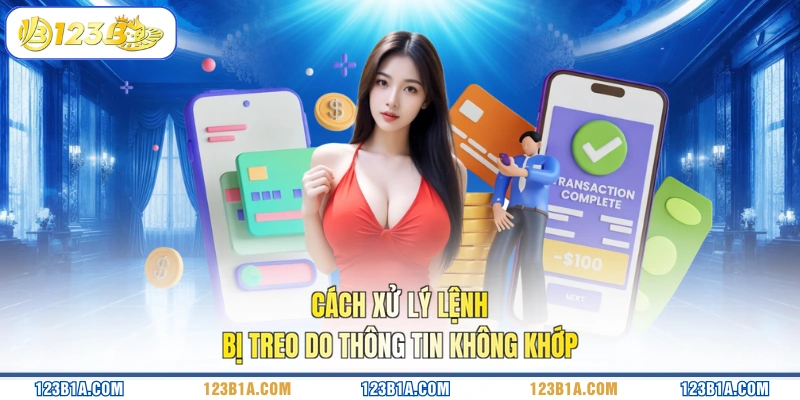 Cách xử lý lệnh bị treo do thông tin không khớp
