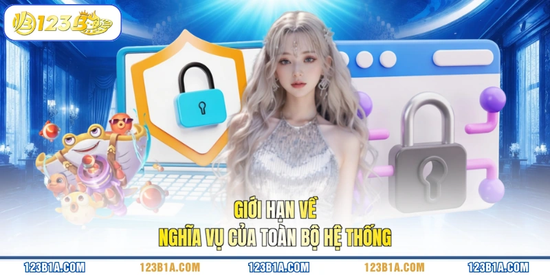 Giới hạn về nghĩa vụ của toàn bộ hệ thống