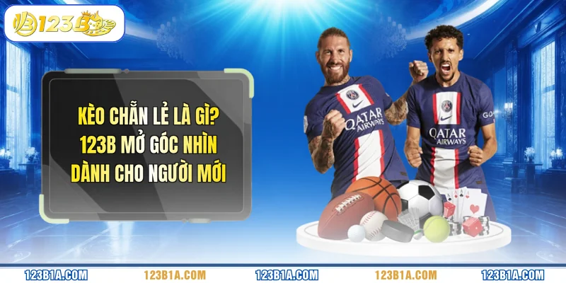 Kèo Chẵn Lẻ Là Gì