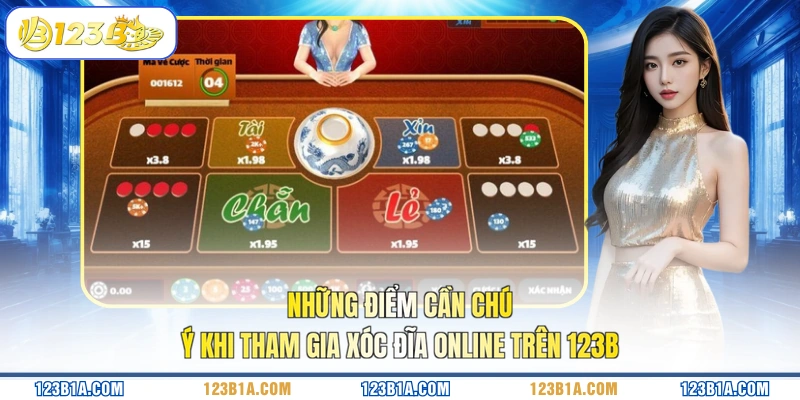 Những điểm cần chú ý khi tham gia xóc đĩa online trên 123B 