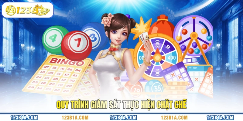 Quy trình giám sát thực hiện chặt chẽ